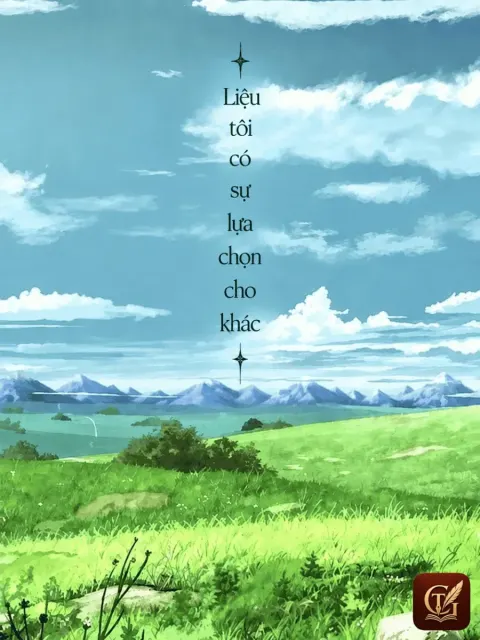 Liệu Tôi Có Sự Lựa Chọn Khác